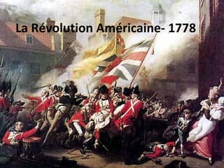 La Révolution Américaine- 1778 