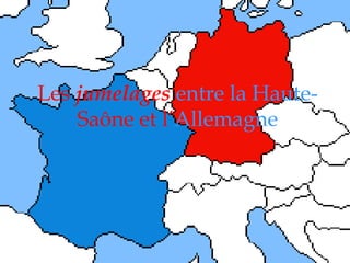 Les  jumelages   entre la Haute- Saône et   l’ Allemagne 