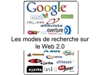 Les modes de recherche sur le Web 2.0 