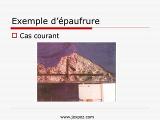 Exemple d’épaufrure Cas courant www.jexpoz.com 