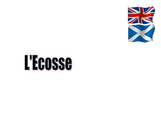 L'Ecosse 