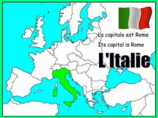 La capitale est Rome Its capital is Rome L'Italie 