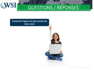 QUESTIONS / RÉPONSES
Contactez l’agence la plus proche de
chez vous!

©2012 RAM. All rights reserved.

 