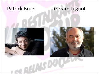 Patrick Bruel  Gerard Jugnot  