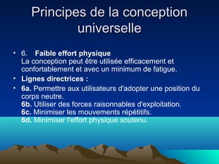 Les sept principes de la conception universelle Slide 16