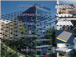 COFFRASTRA 40COFFRASTRA 40
COFFRCOFFRAAPLUS 60PLUS 60
COFFRASTRA 70COFFRASTRA 70
COFFRADAL 200COFFRADAL 200
HAIRCOL 59SHAIRCOL 59S
 