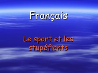 Français Le sport et les stupéfiants 
