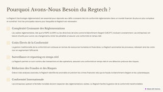 preencoded.png
Pourquoi Avons-Nous Besoin du Regtech ?
Le Regtech (technologie réglementaire) est essentiel pour répondre aux défis croissants liés à la conformité réglementaire dans un monde financier de plus en plus complexe
et numérisé. Voici les principales raisons pour lesquelles le Regtech est nécessaire :
Complexité Croissante des Réglementations
Les cadres réglementaires, tels que le RGPD, la DSP2 ou les directives de lutte contre le blanchiment d'argent (LBC/FT), évoluent constamment. Les entreprises ont
besoin d'outils pour suivre ces changements, éviter les pénalités et assurer une conformité en temps réel.
Coûts Élevés de la Conformité
La gestion traditionnelle de la conformité est coûteuse en termes de ressources humaines et financières. Le Regtech automatise les processus, réduisant ainsi les coûts
tout en augmentant l'efficacité.
Surveillance et reporting en temps réel
Le Regtech permet un suivi continu des transactions et des opérations, assurant une conformité en temps réel et une détection précoce des risques.
Réduction des Fraudes et des Risques
Grâce à des analyses avancées, le Regtech identifie les anomalies et prévient les crimes financiers tels que la fraude, le blanchiment d'argent et les cyberattaques.
Conformité Internationale
Les entreprises opérant à l'échelle mondiale doivent respecter des réglementations variées. Le Regtech facilite la gestion de la conformité transfrontalière.
 