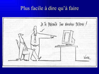 Plus facile à dire qu’à faire 