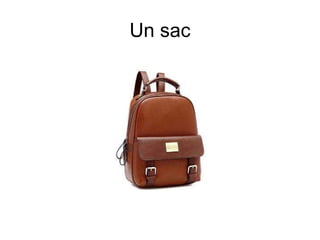 Un sac
 