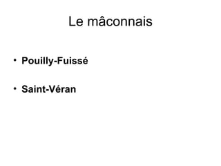 Le mâconnais Pouilly-Fuissé Saint-Véran 