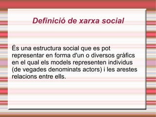 Definició de xarxa social ,[object Object]