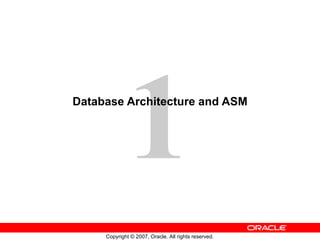 Database Architecture and ASM 