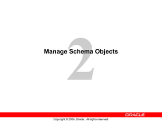 Manage Schema Objects 