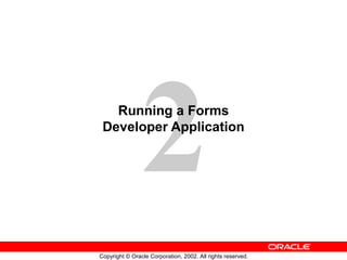 Running a Forms Developer Application 