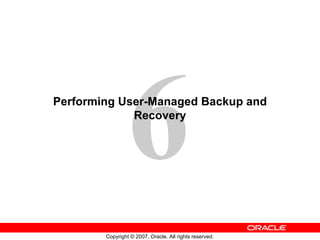 Performing User-Managed Backup and Recovery 