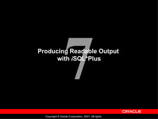 Producing Readable Output  with  i SQL*Plus 