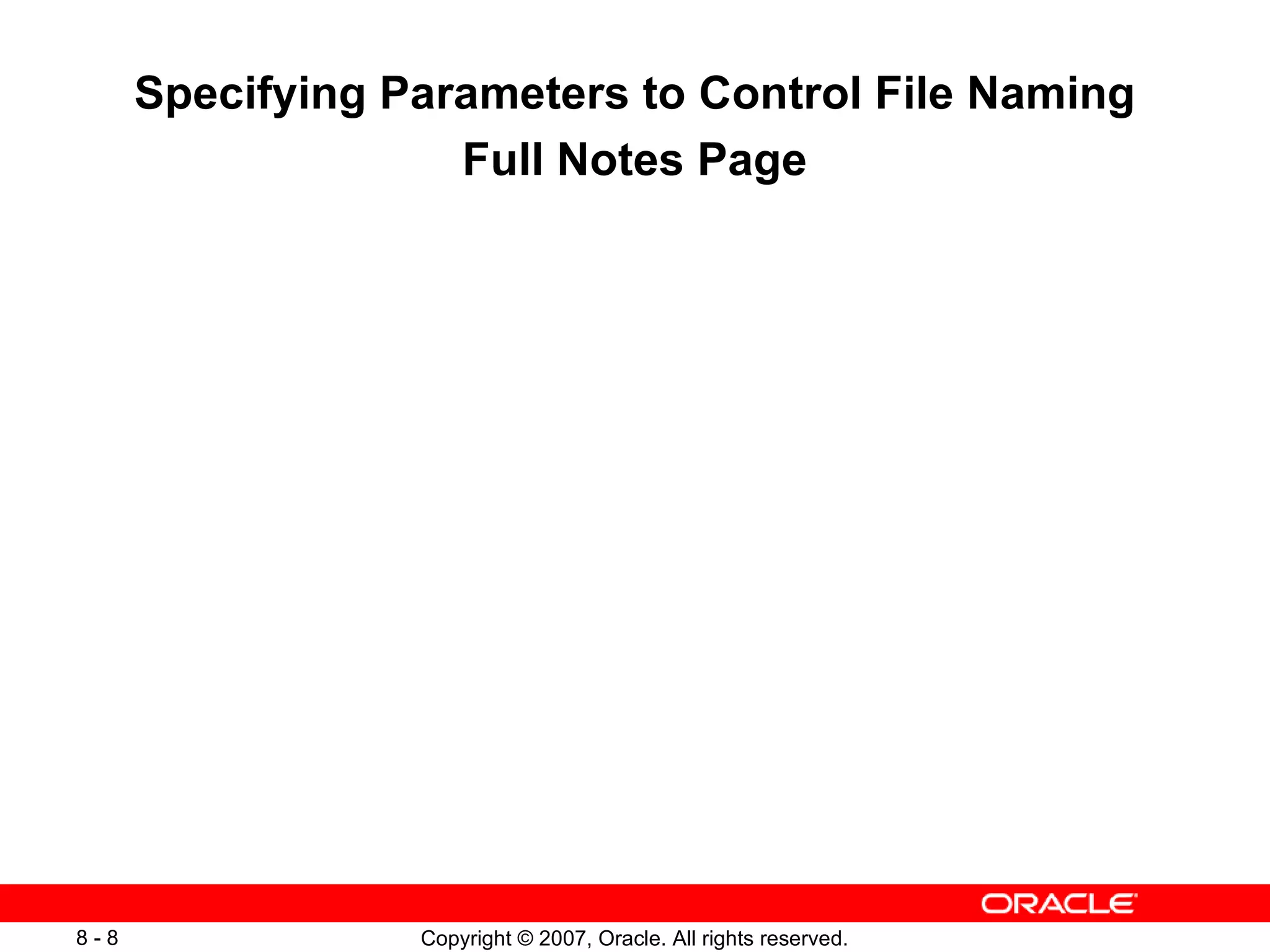 Specifying Parameters to Control File Naming Full Notes Page 