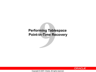 Performing Tablespace  Point-in-Time Recovery 