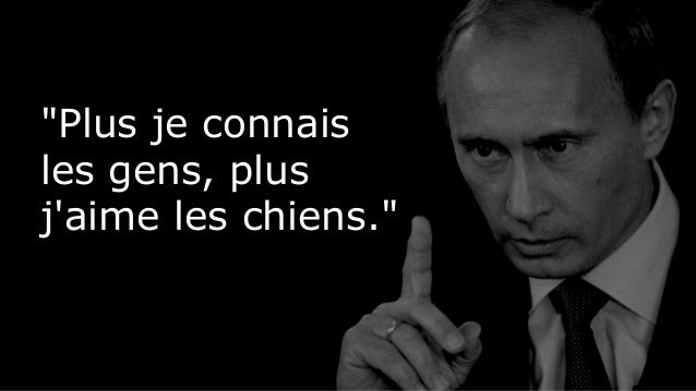 Les 10 citations qui font de Vladimir Poutine le chef d