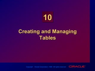 Creating and Managing Tables 
