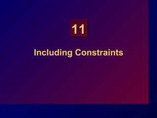 Including Constraints 
