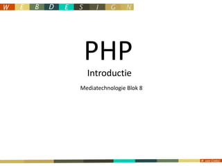 PHP Introductie Mediatechnologie Blok 8 