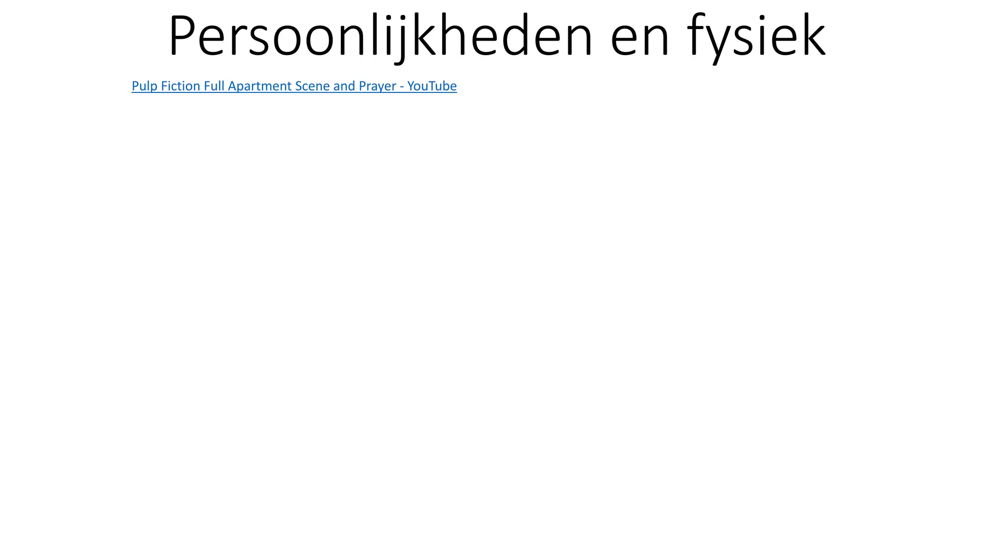 Persoonlijkheden en fysiek
Pulp Fiction Full Apartment Scene and Prayer - YouTube
 