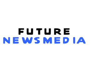 FUTURE NEWSMEDIA 