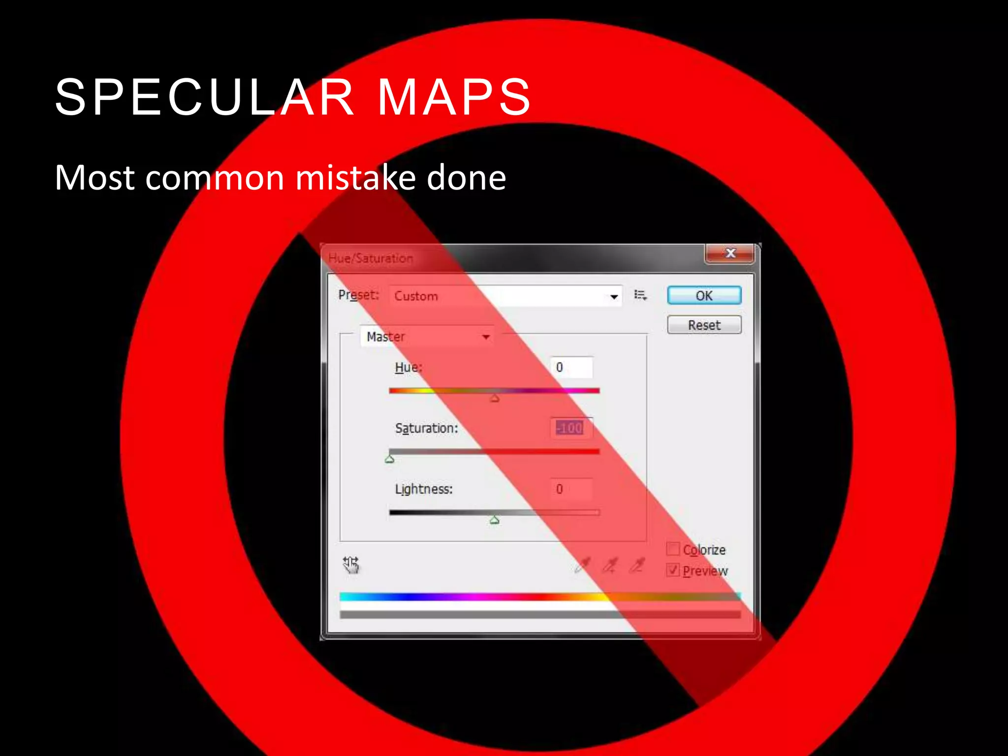 SPECULAR MAPS
Most common mistake done
 