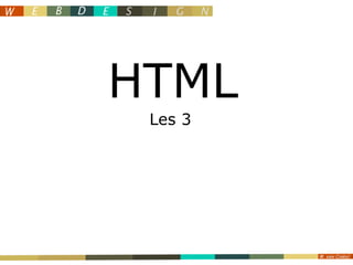 HTML Les 3  
