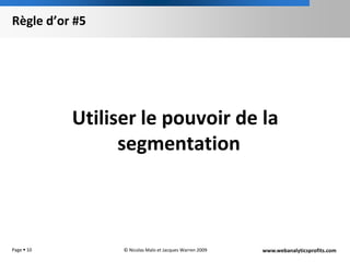 Règle d’or #5Utiliser le pouvoir de la segmentationPage 10