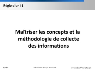 Règle d’or #1Maîtriser les concepts et la méthodologie de collecte des informationsPage 2