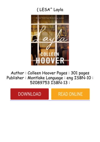 ( LESA^ Layla
Author : Colleen Hoover Pages : 301 pages
Publisher : Montlake Language : eng ISBN-10 :
52089753 ISBN-13 :
 
