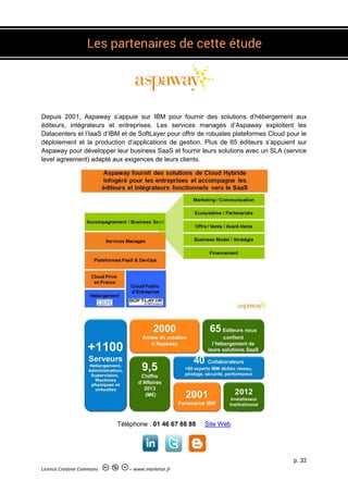 p. 32
Licence Creative Commons – www.marketor.fr
Depuis 2001, Aspaway s’appuie sur IBM pour fournir des solutions d’héberg...