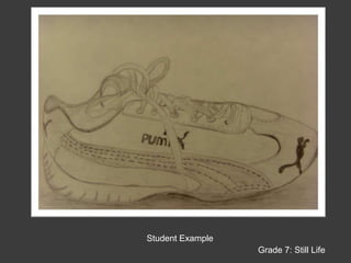 Student ExampleGrade 7: Still Life