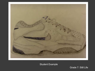 Student ExampleGrade 7: Still Life