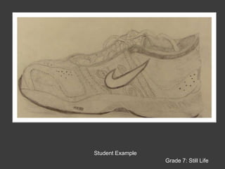 Student ExampleGrade 7: Still Life