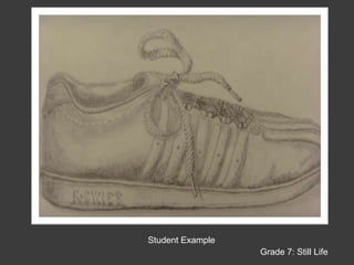 Student ExampleGrade 7: Still Life