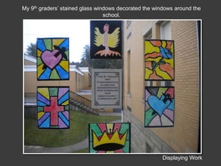 “Cutting, soldering and coiling! Oh My!”9th GradeStained Glass/Ceramic Display CaseDisplaying Work