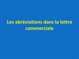 Les abréviations dans la lettre commerciale 