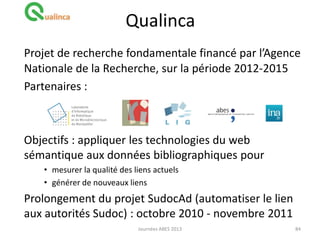 Qualinca
Projet de recherche fondamentale financé par l’Agence
Nationale de la Recherche, sur la période 2012-2015
Partena...
