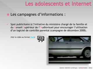Les adolescents et InternetOù les ados consultent-ils Internet ?Dans le bureau = 21.8 %