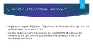 Algorithme Facebook Les algorithmes de facebook | PPTX