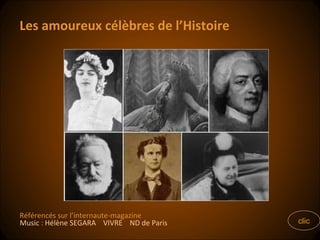 Les amoureux célèbres de l’Histoire clic Référencés sur l’internaute-magazine Music  :  Hélène SEGARA  VIVRE  ND de Paris   