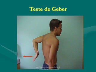 Teste de Geber
http://traumatologiaeortopedia.com &
www.ortopediabrasil.blogspot.com.br
 