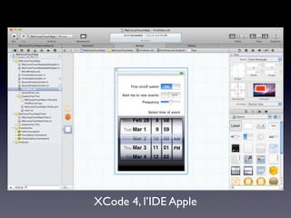 XCode 4, l’IDE Apple
 