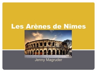 Les Arènes de Nîmes Jenny Magruder 