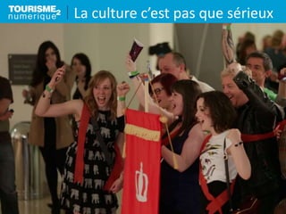 La culture c’est pas que sérieux
 