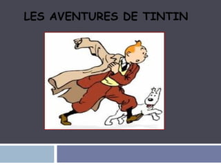 LES AVENTURES DE TINTIN 